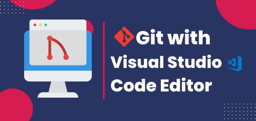 Why VS Code Editor in 2022 is right for you? - Be Problem Solver