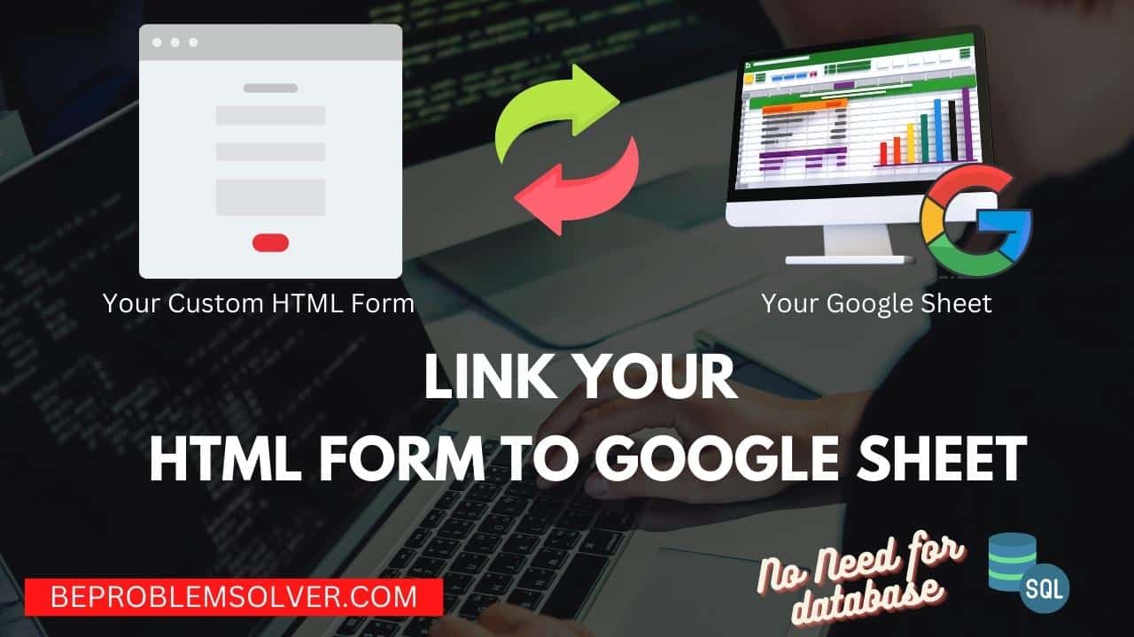 Image on how to link your HTML Form to Google Sheet